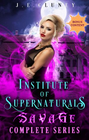 [Institute of Supernaturals 01] • Institute of Supernaturals · Complete Savage Series